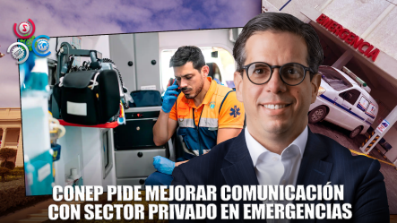 Conep Pide Al Gobierno Mejorar Comunicación Con Sector Privado Frente A Emergencias