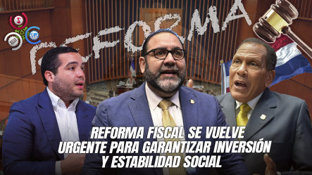 Congresistas Advierten Que Reforma Fiscal Es Impostergable Para El País