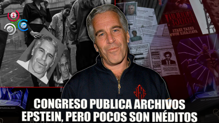 Congreso Revela Archivos Epstein; Gran Parte Ya Eran Públicos
