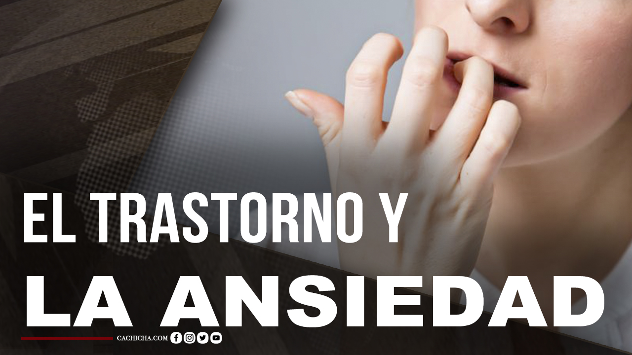 Conoce A Fondo Que Provoca El Trastorno Y La Ansiedad