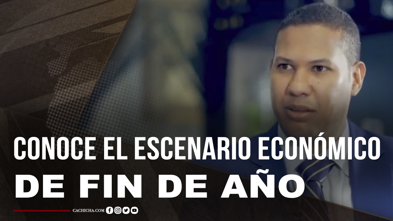 Conoce El Escenario Económico De Fin De Año Y Las Perspectivas Del Próximo