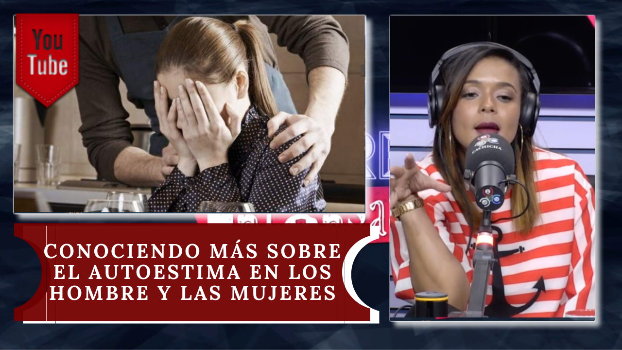 Conociendo Más Sobre El Autoestima En Los Hombres Y Las Mujeres