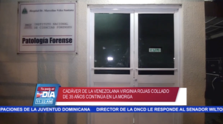 Continúa En La Morgue El Cadáver De La Joven Venezolana Encontrada Asesinada En Su Apartamento
