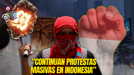 Continúan Protestas Masivas En Indonesia Por Aumento Salarial De Legisladores, Dejan Muertos Y Heridos