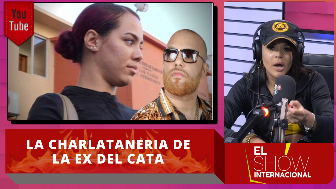 Analizando La Charlatanería De La Expareja Del Cata. Le Dicen Que Es Una Loca