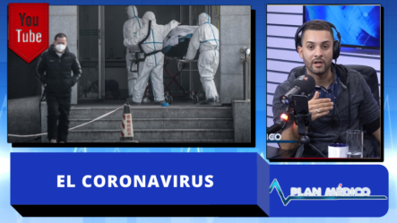 Todo Lo Que Tienes Que Saber Sobre El Coronavirus