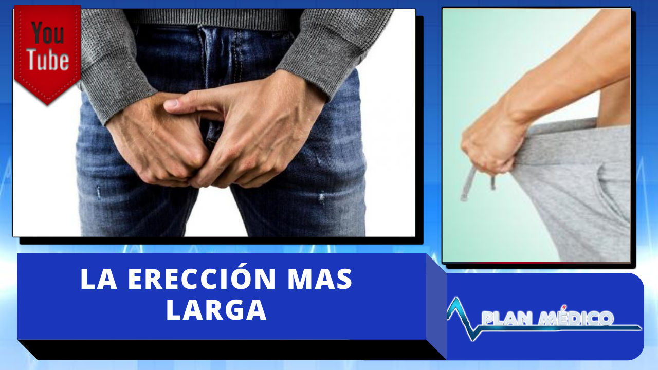 Si Tienes Esta Enfermedad Puedes Durar Mas De 4 Horas Con Una Erección