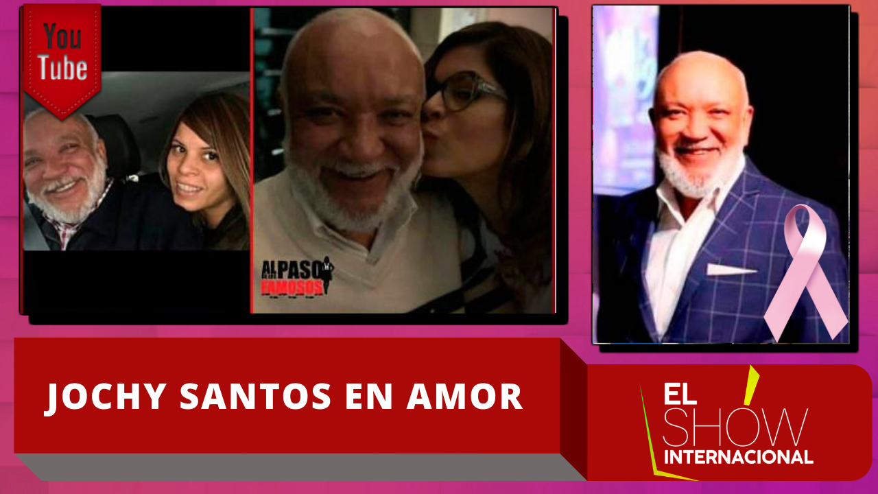 Jochy Santos Tiene Una Nueva Relación Sentimental