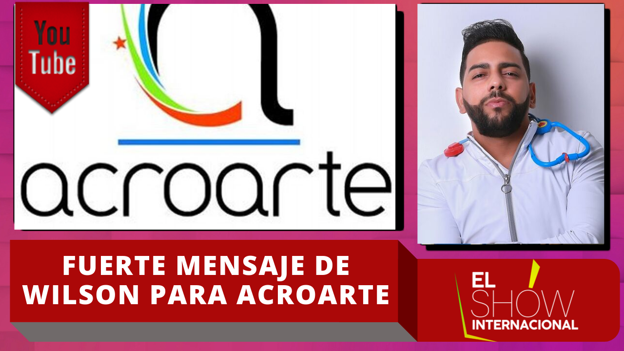 Wilson Sued Le Entra A ACROARTE En El Show Internacional
