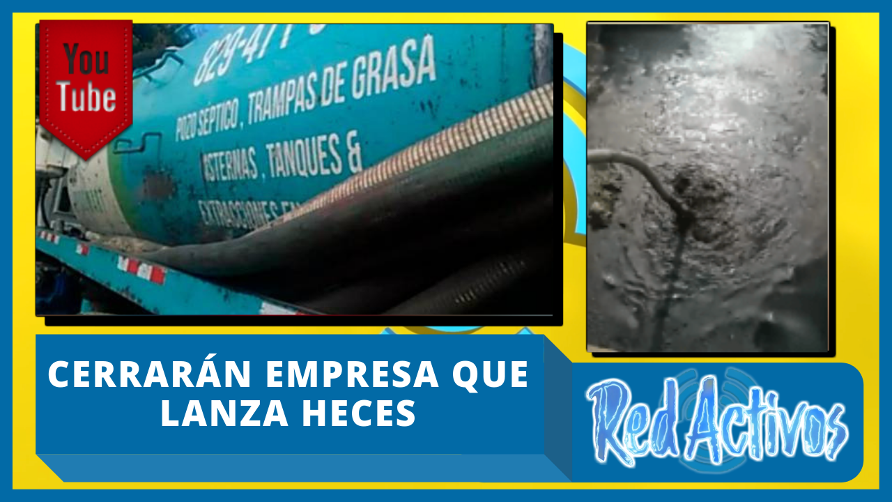 Cerrarán Empresa Que Lanza Heces Fecales A Ríos De Santiago