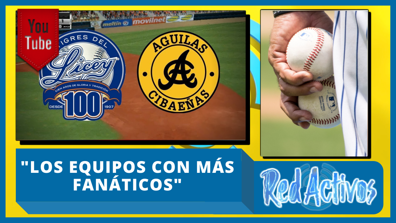 ¿Aguilas Y Licey Son Los Equipos Con Más Fanáticos?
