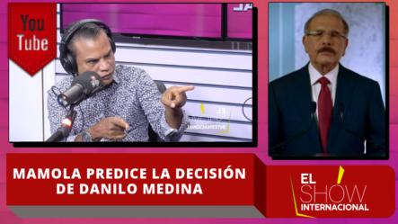 Mamola Predice La Decisión De Danilo Medina