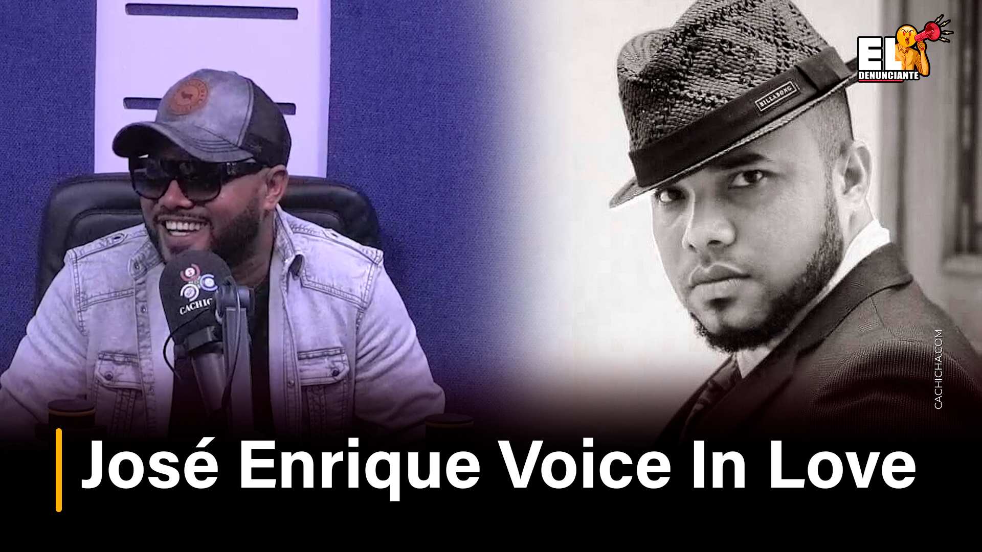 José Enrique Voice In Love | El Denunciante By Cachicha