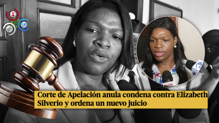 Corte Anula Condena De Siete Años Contra Elizabeth Silverio Por Falsos Títulos Académicos