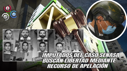 Corte De Apelación Conocerá Recurso Para Variar Prisión Preventiva En Caso SeNaSa