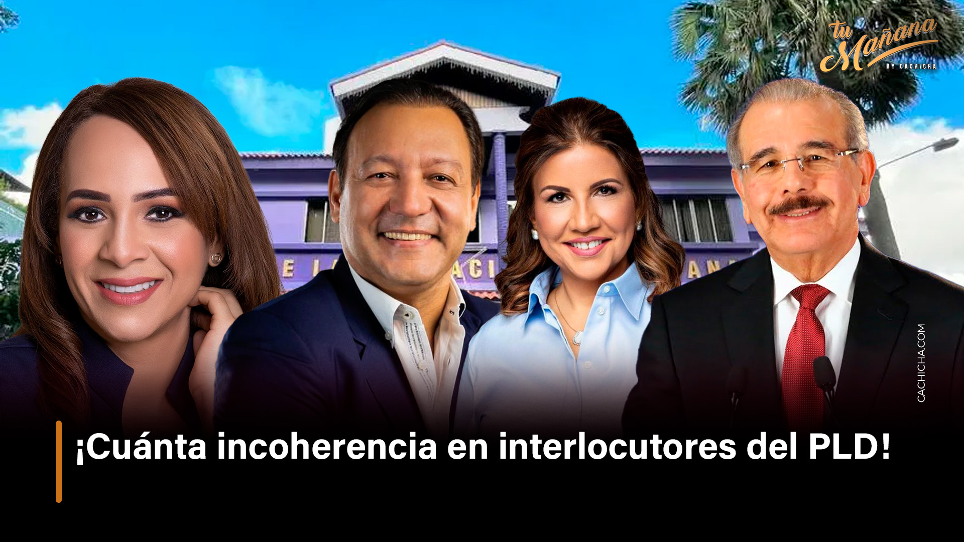¡Cuánta Incoherencia En Interlocutores Del PLD!