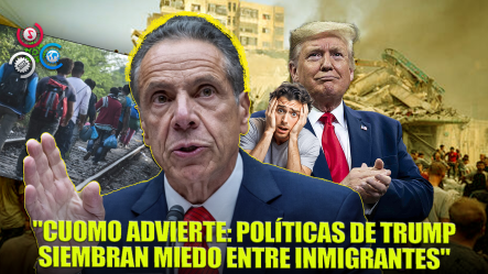 “Cuomo: ‘Todos Venimos De Inmigrantes’ Y Critica Miedo Generado Por Trump”