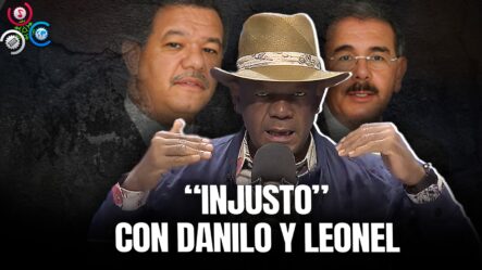 El Pueblo Está Siendo “injusto” Con Danilo Y Leonel Por Unirse De Nuevo, Según Martínez Pozo