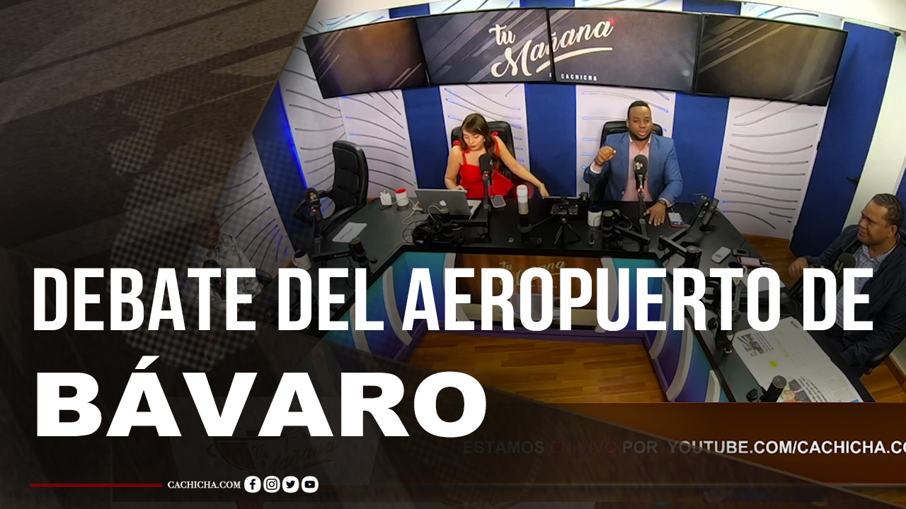 Fuerte Debate Del Aeropuerto De Bávaro Y Presentación De Propuestas