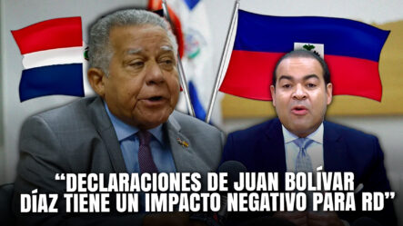 Declaraciones Juan Bolívar Díaz Hacen Lucir Al Gobierno Dominicano Totalmente Desarticulado