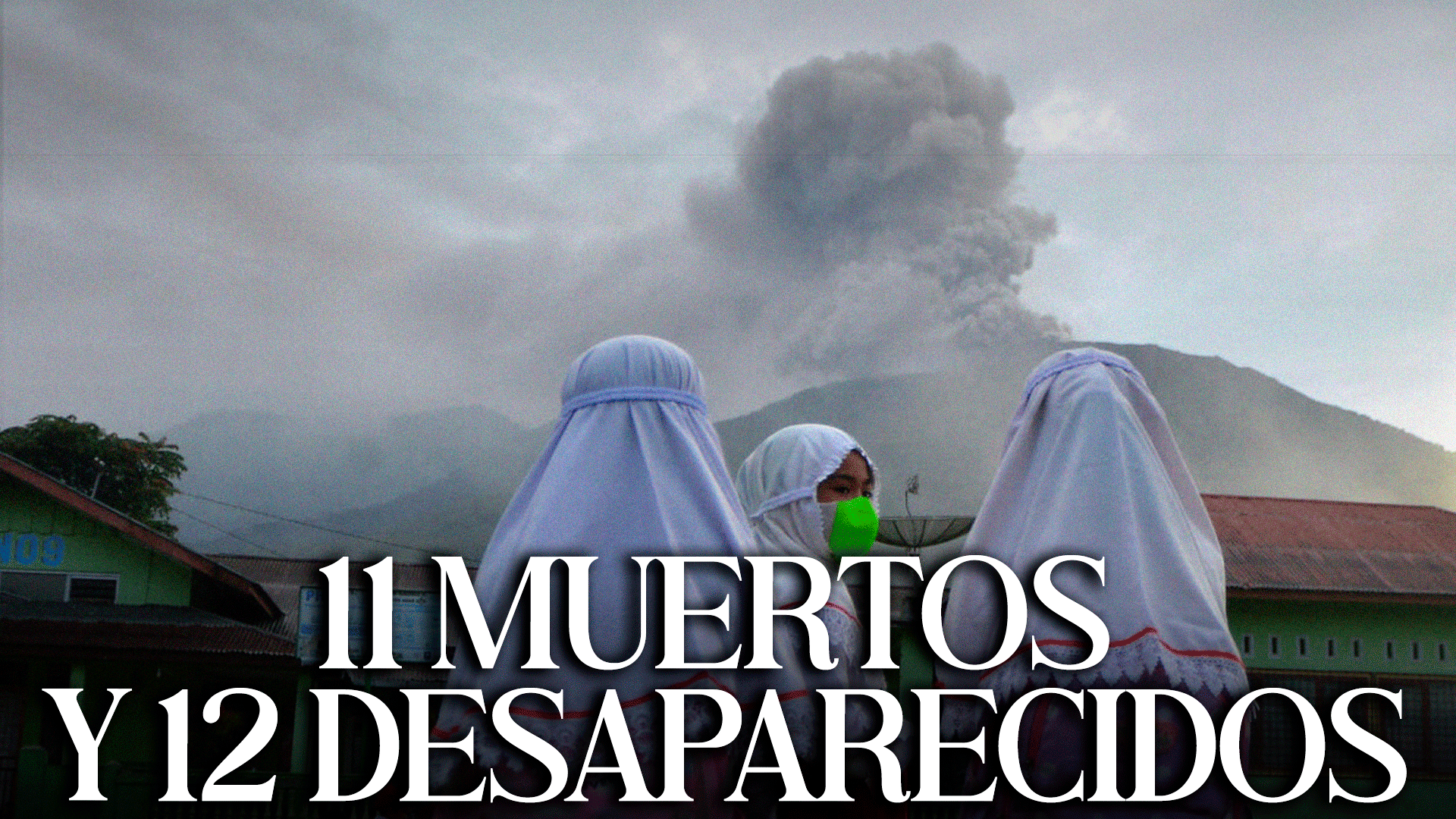 Erupción De Volcán En Indonesia Deja Al Menos 11 Alpinistas Muertos Y 12 Desaparecidos