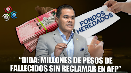 DIDA Llama A Familiares De Personas Fallecidas A Retirar Dinero De Las AFP