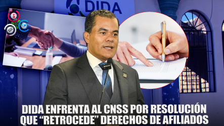DIDA Objeta Resolución 624-05 De Contrato Póliza Del CNSS Por Violar Derechos De Afiliados
