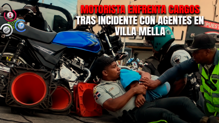 DIGESETT Someterá Motociclista Acusado De Agredir Agentes Durante Operativo En Villa Mella