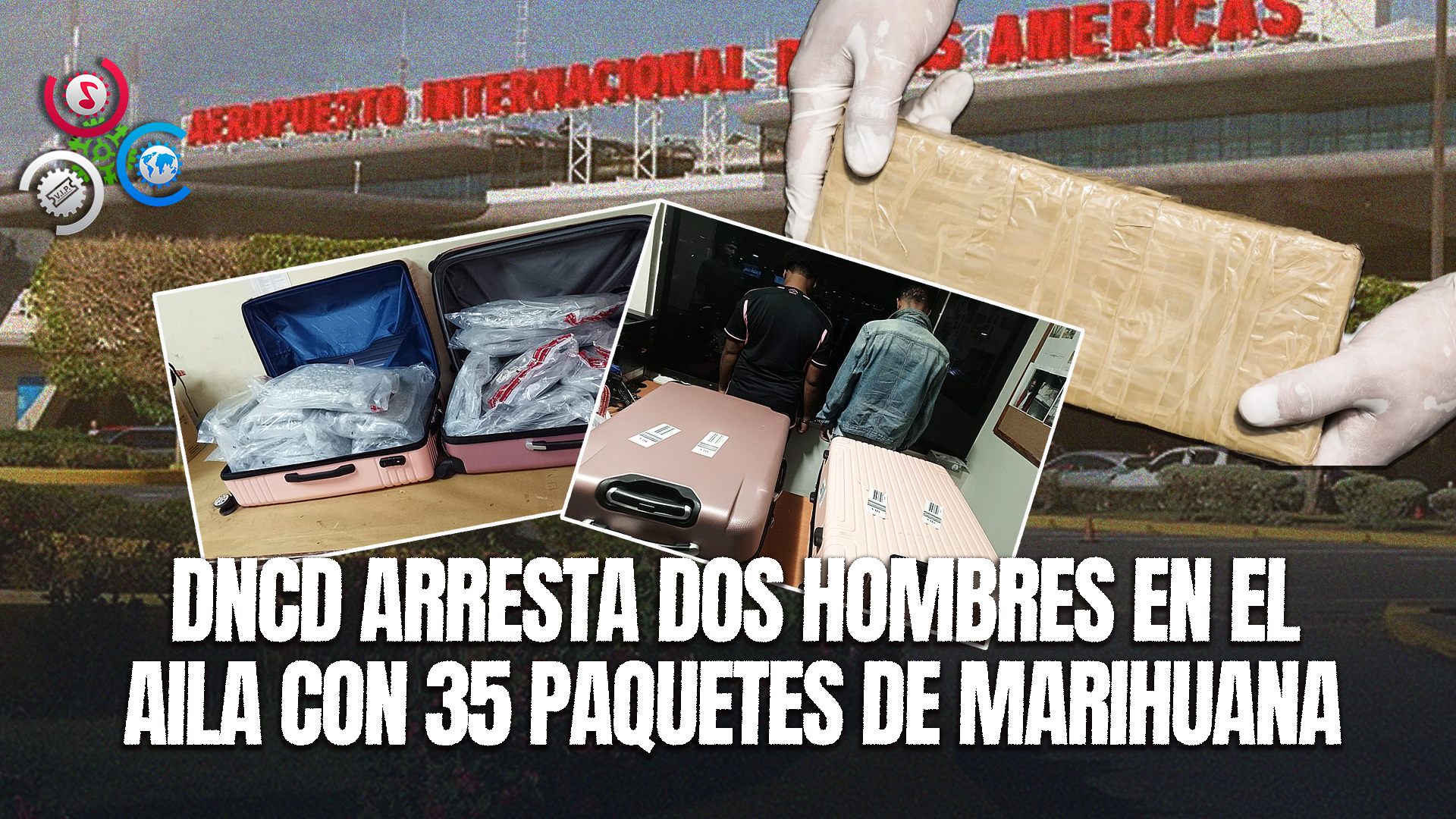 Arrestan A Dos Dominico-Estadounidenses En El AILA Con 35 Paquetes De Marihuana