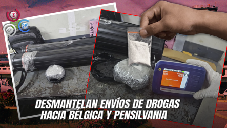 DNCD Y Ministerio Público Incautan Cocaína Oculta En Paquetes Con Destino A Europa Y EE. UU.