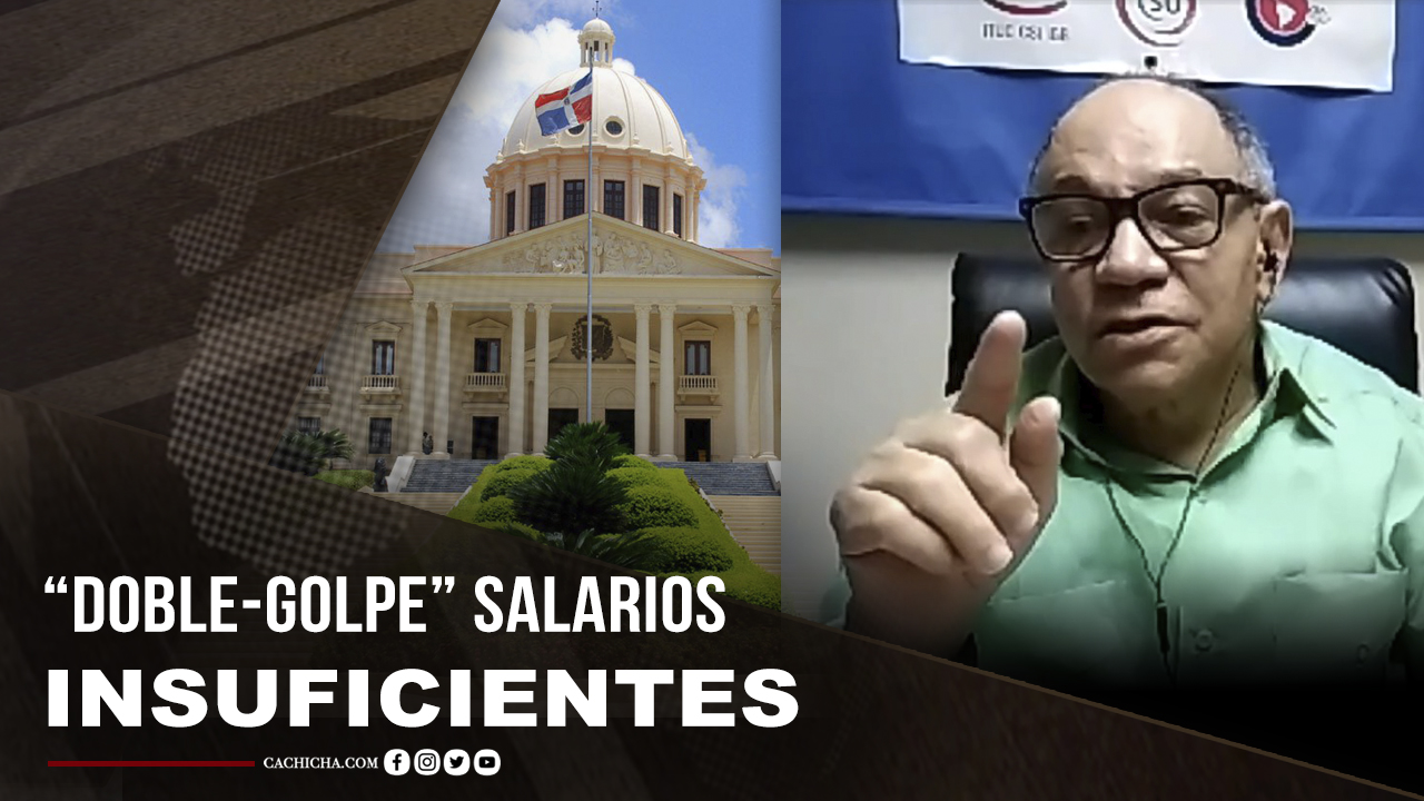 El “DOBLE-GOLPE” Con Salarios Insuficientes