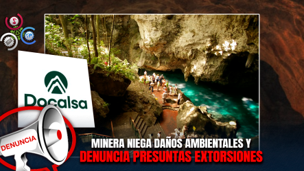 DOCALSA Rechaza Denuncias Sobre Cuevas Del Pomier Y Anuncia Posibles Acciones Legales