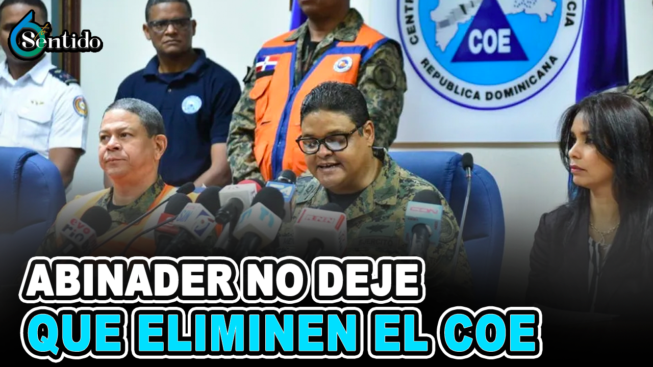 Dahia Sena – Abinader, No Deje Que Eliminen El COE | 6to Sentido