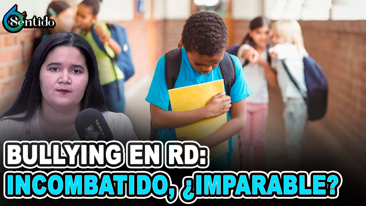 Dahia Sena – Bullying En RD – Incombatido, Pero ¿imparable? – 6to Sentido