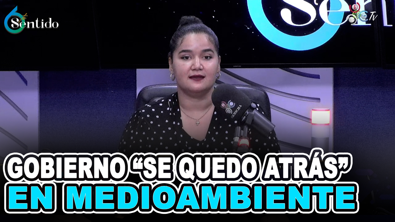 Dahia Sena – Gobierno “se Quedó” Atrás En Medioambiente | 6to Sentido