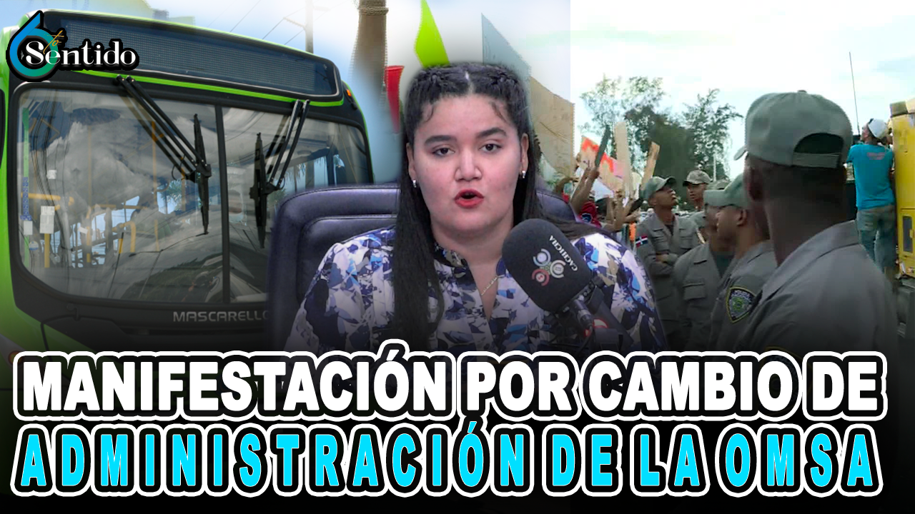 Dahia Sena – Manifestación Por Cambio De Administración De La OMSA | 6to Sentido