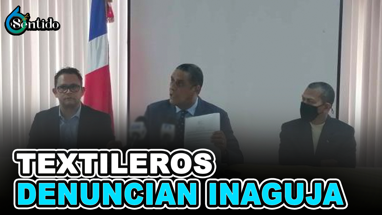 Dahia Sena – Textileros Denuncian Inaguja | 6to Sentido