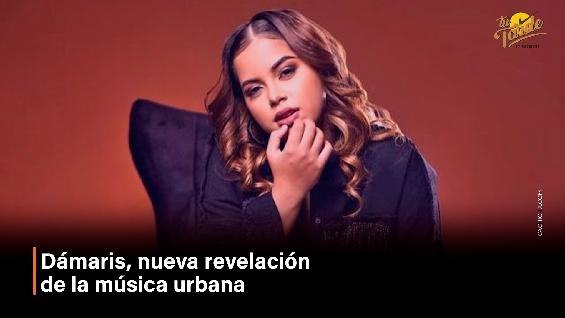 Dámaris, Nueva Revelación De La Música – Tu Tarde By Cachicha
