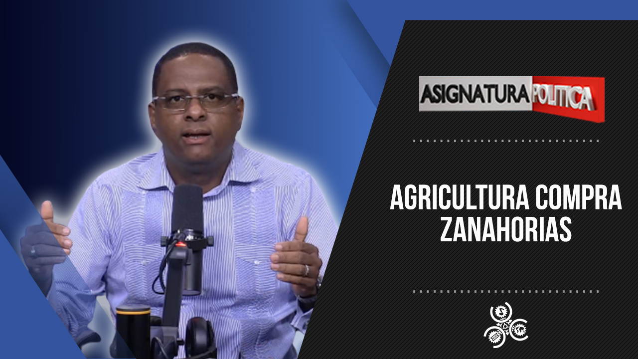 Agricultura Compra Zanahorias | Asignatura Política