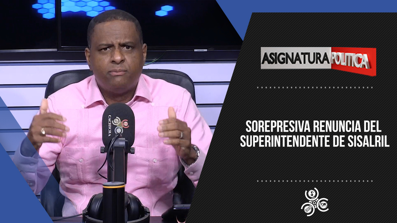 Sorpresiva Renuncia Del Superintendente De SISALRIL | Asignatura Política