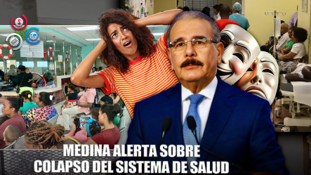 Danilo Medina Denuncia Grave Abandono Del Sistema De Salud