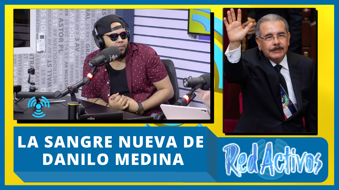 Danilo Medina Quiere Sangre Nueva Para El Gobierno Dominicano Este 2020