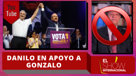Danilo Medina Ractifica Su Apoyo Al Pre-candidato Gonzalo Castillo Para Las Elecciones Presidenciales Del 2020 – El Show Internacional | CachichaTV