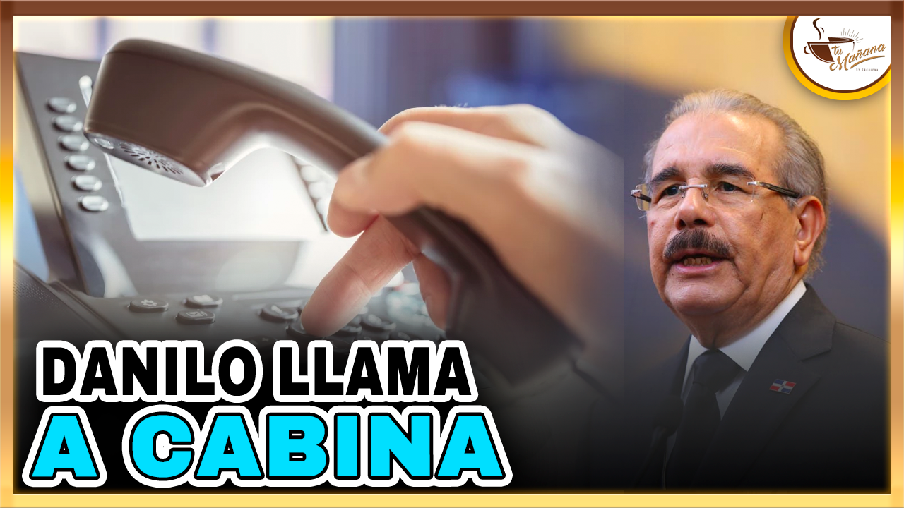 Danilo Llama A Cabina | Tu Mañana By Cachicha
