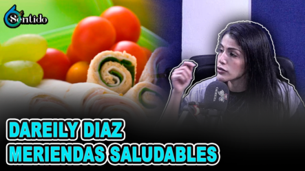 Dareily Diaz Meriendas Saludables | 6to Sentido