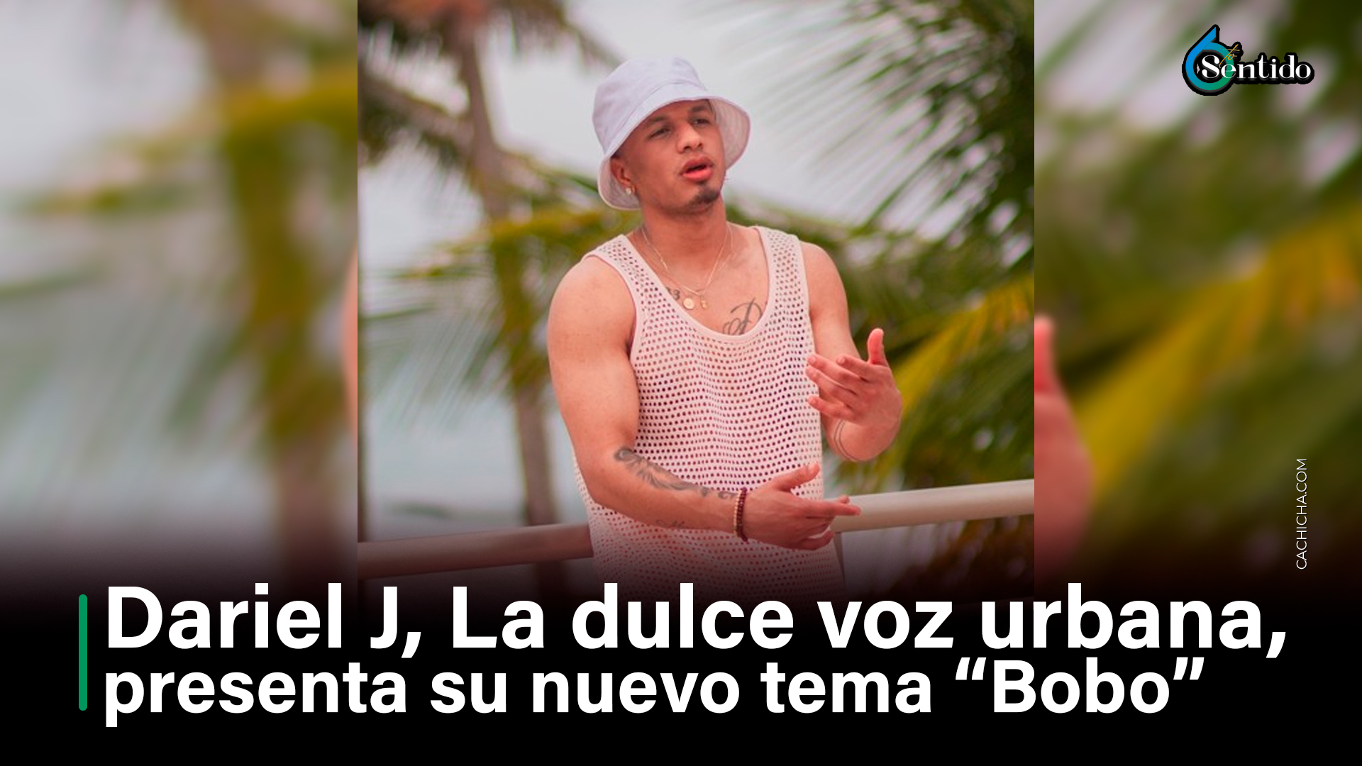 Dariel J, La Dulce Voz Urbana, Presenta Su Nuevo Tema “Bobo”