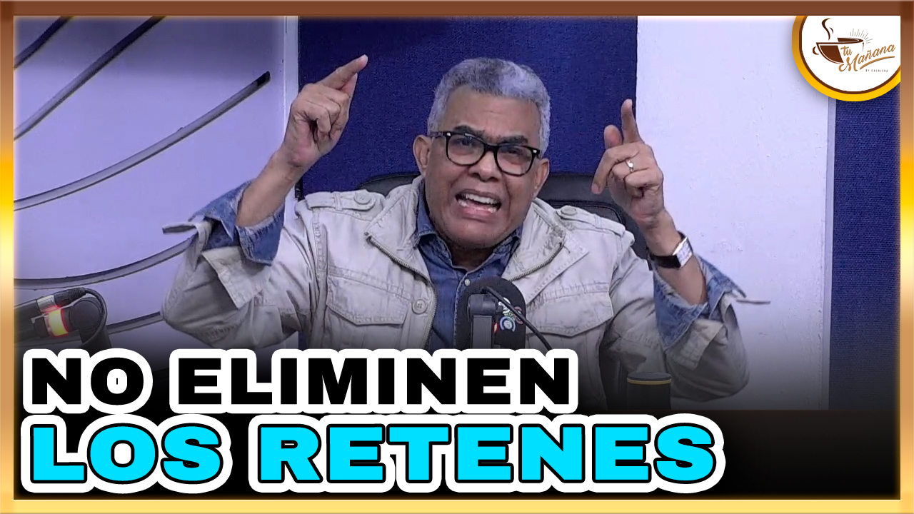 Darío Medrano – NO ELIMINEN LOS RETENES | Tu Mañana By Cachicha