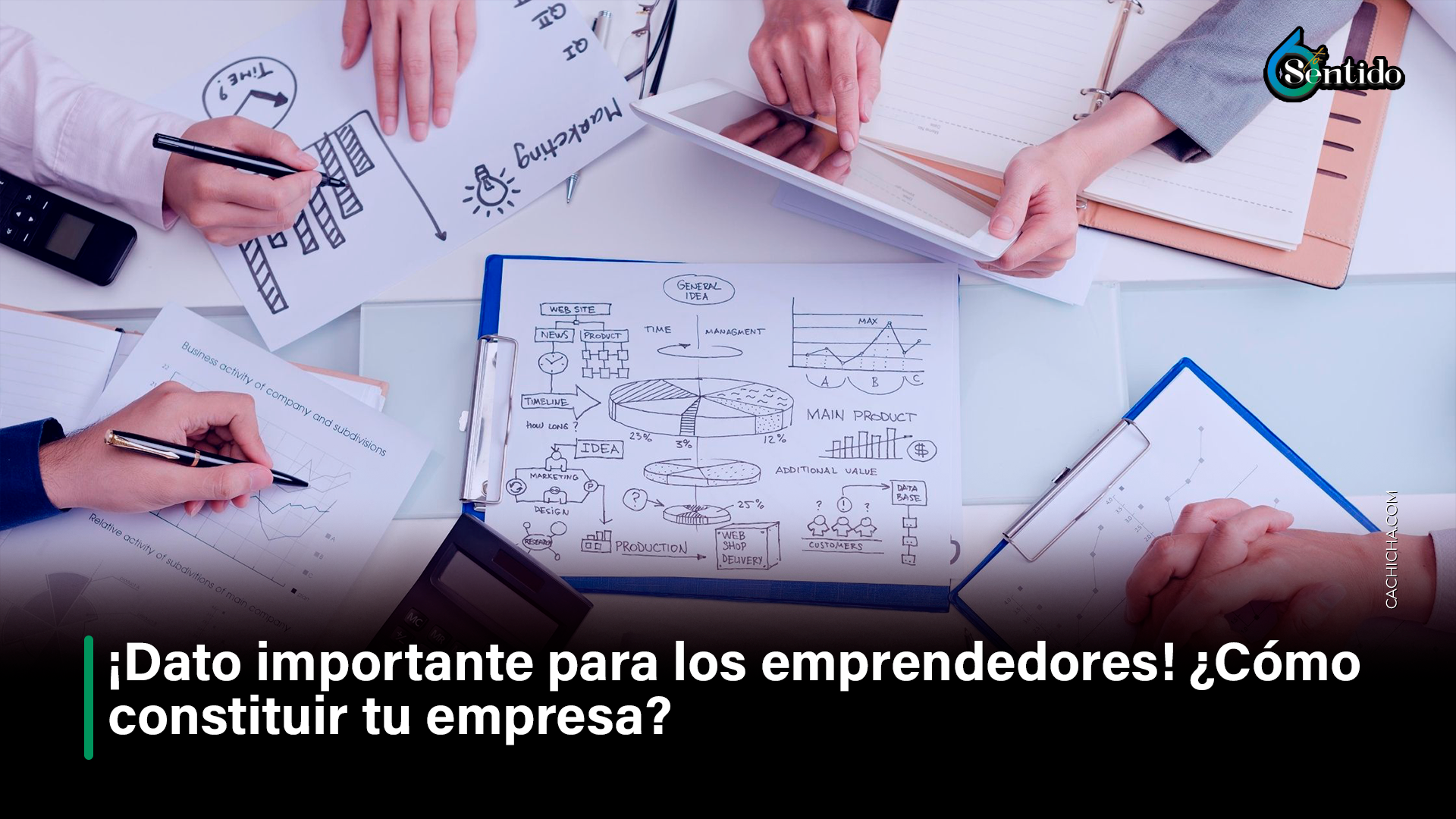 ¡Dato Importante Para Los Emprendedores! ¿Cómo Constituir Tu Empresa? – 6to Sentido By Cachicha