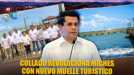 David Collado Revoluciona El Turismo Con La Reapertura Del Muelle De Miches