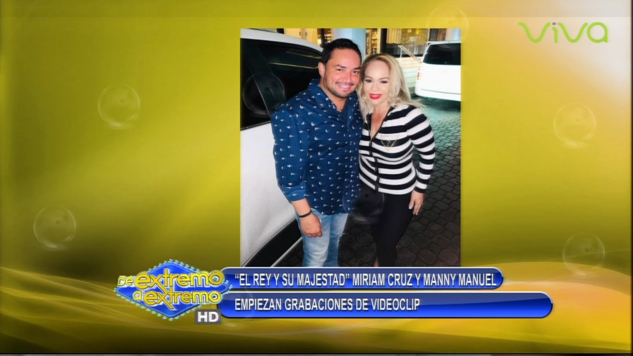 El Rey Y Su Majestad Miriam Cruz Y Manny Manuel Empiezan Grabaciones De Videoclip